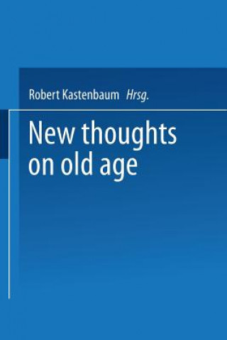 Kniha New Thoughts on Old Age Robert Kastenbaum