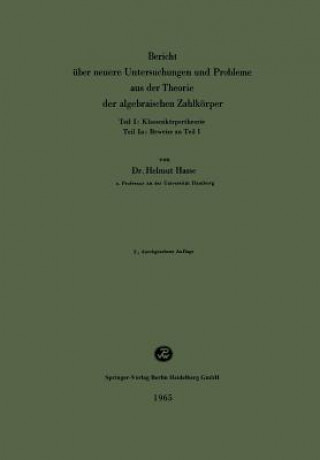 Knjiga Bericht  ber Neuere Untersuchungen Und Probleme Aus Der Theorie Der Algebraischen Zahlk rper Helmut Hasse