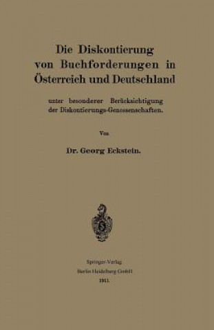 Carte Diskontierung Von Buchforderungen in OEsterreich Und Deutschland Unter Besonderer Berucksichtigung Der Diskontierungs-Genossenschaften Georg Eckstein