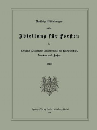 Book Amtliche Mitteilungen Aus Der Abteilung Fur Forsten Des Koeniglich Preussischen Ministeriums Fur Landwirtschaft, Domanen Und Forsten K Donner