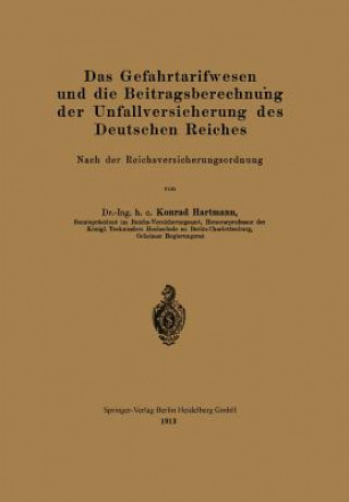 Carte Gefahrtarifwesen Und Die Beitragsberechnung Der Unfallversicherung Des Deutschen Reiches Konrad Hartmann