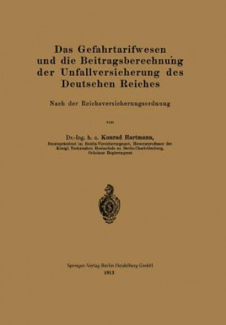 Buch Gefahrtarifwesen Und Die Beitragsberechnung Der Unfallversicherung Des Deutschen Reiches Konrad Hartmann