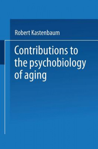 Knjiga Contributions to the Psychobiology of Aging Robert Kastenbaum