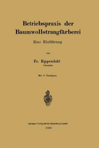 Книга Betriebspraxis Der Baumwollstrangfarberei Fr Eppendahl