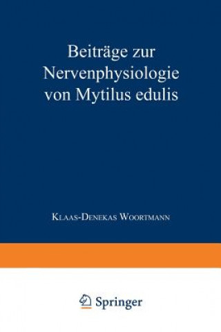 Kniha Beitrage Zur Nervenphysiologie Von Mytilus Edulis Klaas-Denekas Woortmann