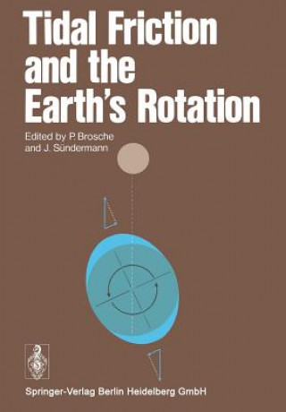 Kniha Tidal Friction and the Earth's Rotation Peter Brosche
