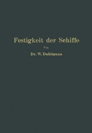Kniha Festigkeit Der Schiffe Wilhelm Dahlmann
