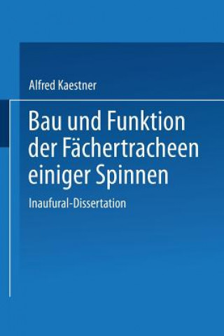 Livre Bau Und Funktion Der Fachertracheen Einiger Spinnen Alfred Kaestner