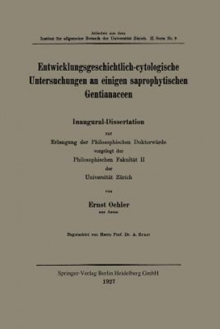 Carte Entwicklungsgeschichtlich-Cytologische Untersuchungen an Einigen Saprophytischen Gentianaceen Ernst Oehler