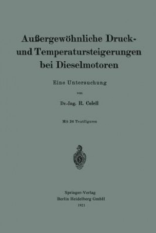 Könyv Aussergewoehnliche Druck- Und Temperatursteigerungen Bei Dieselmotoren Richard Colell