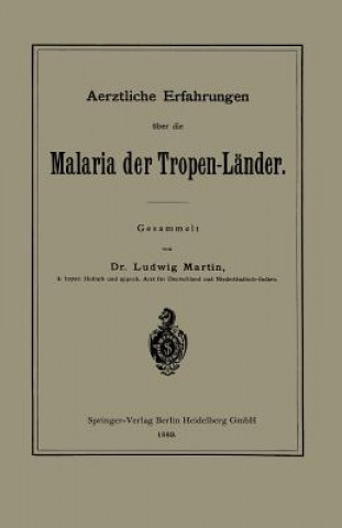 Carte Aerztliche Erfahrungen UEber Die Malaria Der Tropen-Lander Ludwig Martin