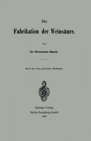 Könyv Die Fabrikation Der Weinsaure Hermann Rasch
