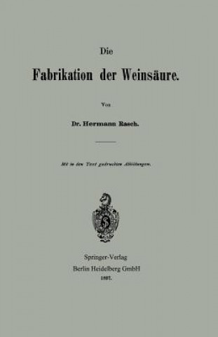 Książka Die Fabrikation Der Weinsaure Hermann Rasch