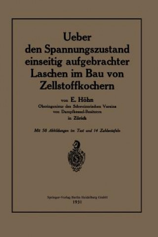 Книга Ueber Den Spannungszustand Einseitig Aufgebrachter Laschen Im Bau Von Zellstoffkochern Ernst Hohn