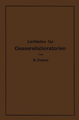 Kniha Leitfaden Fur Giessereilaboratorien Bernhard Osann