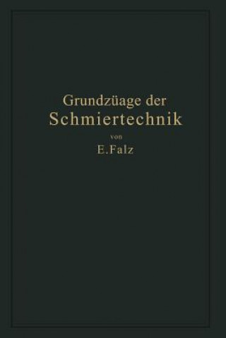 Buch Grundzuge Der Schmiertechnik Erich Falz