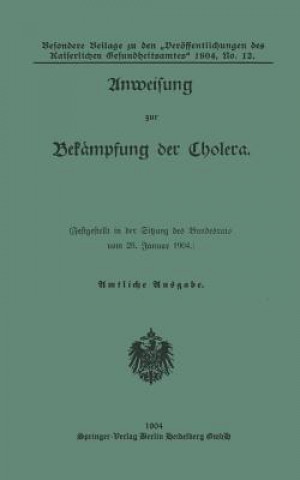Könyv Anweisung Zur Bekampfung Der Cholera Deutschland Gesundheitsamt