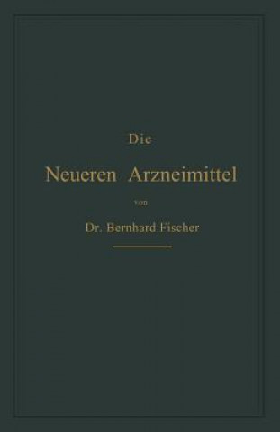 Knjiga Die Neueren Arzneimittel Bernhard Fischer