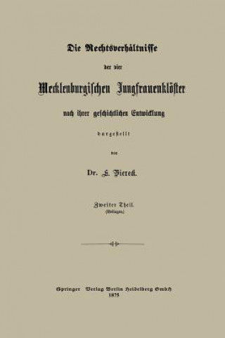 Könyv Die Rechtsverhaltnisse Der Vier Mecklenburgischen Jungfrauenkloester Nach Ihrer Geschichtlichen Entwicklung Dargestellt Eduard Viereck