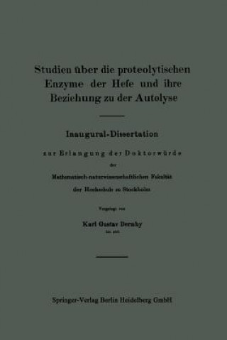 Carte Studien  ber Die Proteolytischen Enzyme Der Hefe Und Ihre Beziehung Zu Der Autolyse Karl Gustav Dernby