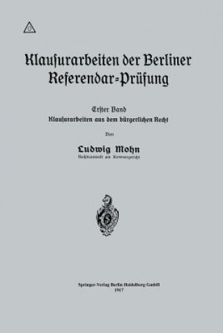 Knjiga Klausurarbeiten Der Berliner Referendar-Pr fung Ludwig Mohn