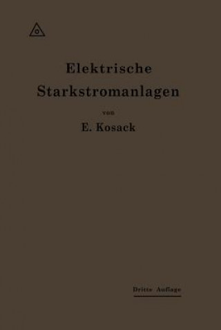 Könyv Elektrische Starkstromanlagen Emil Kosack