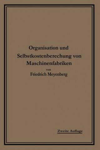 Carte Einfuhrung in Die Organisation Von Maschinenfabriken Friedrich L Meyenberg