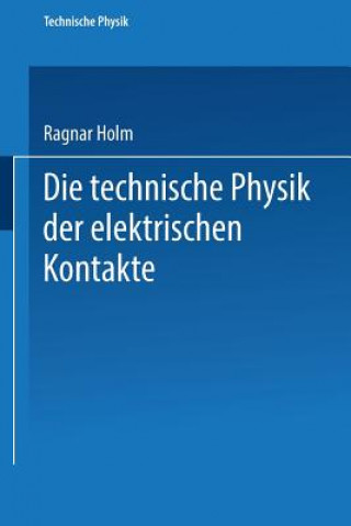 Książka Technische Physik Der Elektrischen Kontakte Ragnar Holm