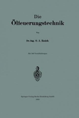 Könyv Die OElfeuerungstechnik 0tto Alfred Essich
