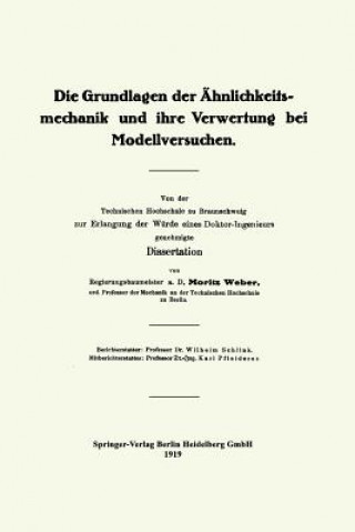 Książka Grundlagen Der AEhnlichkeitsmechanik Und Ihre Verwertung Bei Modellversuchen Moritz Weber