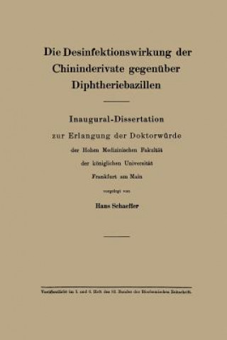 Kniha Die Desinfektionswirkung Der Chininderivate Gegenuber Diphtheriebazillen Hans Schaffer