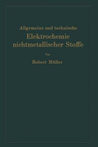 Könyv Allgemeine Und Technische Elektrochemie Nichtmetallischer Stoffe Róbert Müller