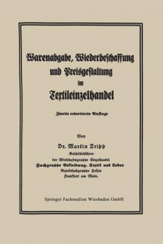 Könyv Regelung Der Warenabgabe, Wiederbeschaffung Und Preisgestaltung Im Textileinzelhandel Martin Tripp