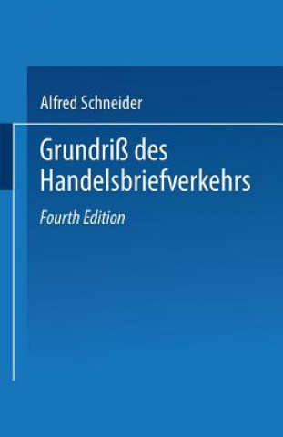 Kniha Grundriss Des Handelsbriefverkehrs Alfred Schneider