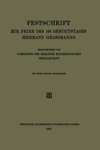Carte Festschrift Zur Feier Des 100. Geburtstages Hermann Grassmanns Vorstande Der Berliner Mathematischen Gesellschaft