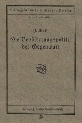 Kniha Die Bevoelkerungspolitik Der Gegenwart Julius Wolf