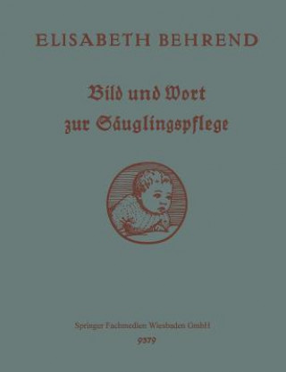 Книга Bild Und Wort Zur Sauglingspflege Elisabeth Behrend