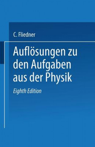 Könyv Aufloesungen Zu Den Aufgaben Aus Der Physik C Fliedner