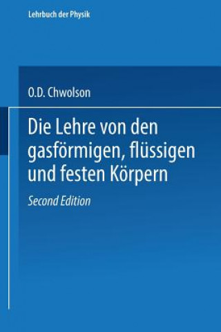 Książka Die Lehre Von Den Gasfoermigen, Flussigen Und Festen Koerpern Orest D Chwolson