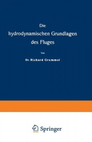 Kniha Hydrodynamischen Grundlagen Des Fluges Richard Grammel