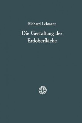 Knjiga Die Gestaltung Der Erdoberflache Richard Lehmann