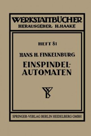 Kniha Wirtschaftliche Verwendung Von Einspindelautomaten Hans H Finkelnburg