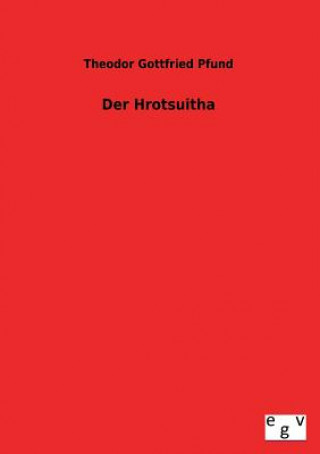 Libro Hrotsuitha Theodor Gottfried Pfund