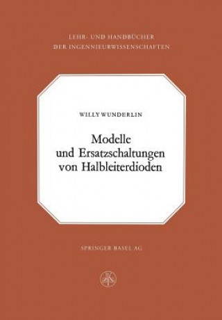 Livre Modelle Und Ersatzschaltung Von Halbleiterdioden W Wunderlin