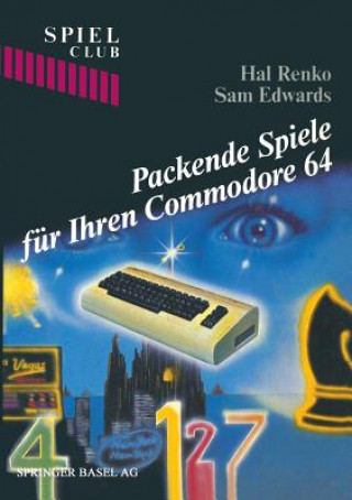 Könyv Packende Spiele F r Ihren Commodore 64 Helen (Vassar College) Edwards