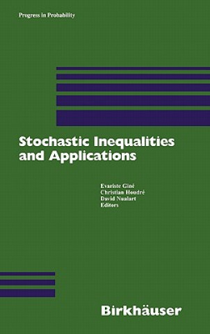 Kniha Stochastic Inequalities and Applications Evariste Gine