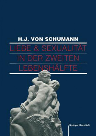 Kniha Liebe Und Sexualit t in Der Zweiten Lebensh lfte Toni Graf-Baumann