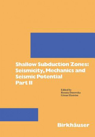 Könyv Shallow Subduction Zones: Seismicity, Mechanics and Seismic Potential Renata Dmowska
