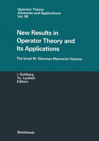 Książka New Results in Operator Theory and Its Applications Israel Gohberg