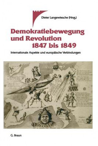 Könyv Demokratiebewegung und Revolution 1847 bis 1849 Dieter Langewiesche
